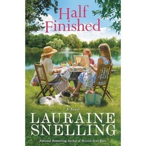 Half Finished -- Lauraine Snelling